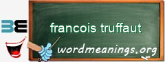 WordMeaning blackboard for francois truffaut